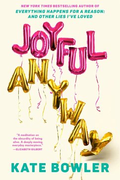 Joyful, Anyway (eBook, ePUB) - Bowler, Kate
