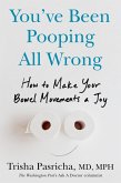 You've Been Pooping All Wrong (eBook, ePUB)