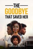 The Goodbye That Saved Her (eBook, ePUB)