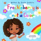 Freckleberry is not a Color (eBook, ePUB) Freckleberry is not a Color (eBook, ePUB)