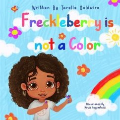Freckleberry is not a Color (eBook, ePUB) - Goldwire, Tarelle