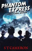 Phantom Express (The Young Explorers, #2) (eBook, ePUB)