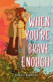 When You're Brave Enough (eBook, ePUB)