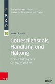 Gottesdienst als Handlung und Haltung (eBook, PDF)