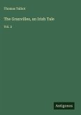 The Granvilles, an Irish Tale