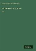 Forgotten Lives. A Novel
