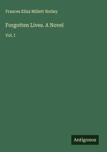 Forgotten Lives. A Novel Forgotten Lives. A Novel
