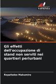Gli effetti dell'occupazione di stand non serviti nei quartieri periurbani Gli effetti dell'occupazione di stand non serviti nei quartieri periurbani
