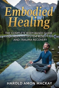 Embodied Healing - MacKay, Harold Amon Embodied Healing - MacKay, Harold Amon