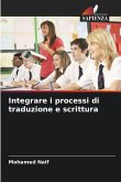 Integrare i processi di traduzione e scrittura