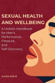 Sexual Health and Wellbeing Sexual Health and Wellbeing