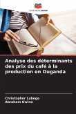 Analyse des déterminants des prix du café à la production en Ouganda