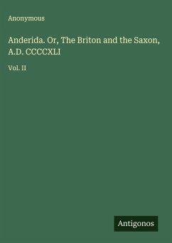 Cover Anderida. Or, The Briton and the Saxon, A.D. CCCCXLI