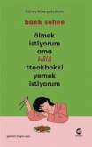 Ölmek Istiyorum Ama Hala Tteokbokki Yemek Istiyorum Ölmek Istiyorum Ama Hala Tteokbokki Yemek Istiyorum