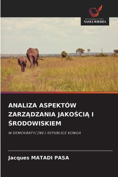Analiza Aspektów ZarzĄdzania JakoŚciĄ I Środowiskiem - MATADI PASA, Jacques Analiza Aspektów ZarzĄdzania JakoŚciĄ I Środowiskiem - MATADI PASA, Jacques