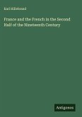 France and the French in the Second Half of the Nineteenth Century