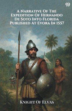 Cover A Narrative Of The Expedition Of Hernando De Soto Into Florida Published At Evora In 1557