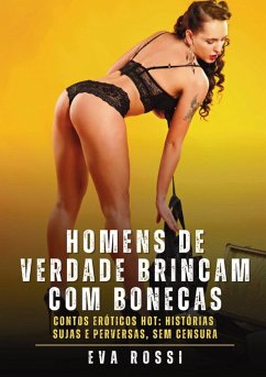 Homens de verdade brincam com bonecas - Rossi, Eva
