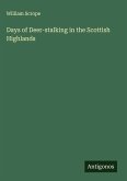 Days of Deer-stalking in the Scottish Highlands