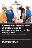 Gestion des catastrophes et instructions de premiers secours chez les enseignants
