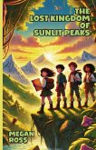 The Lost Kingdom of Sunlit Peaks The Lost Kingdom of Sunlit Peaks