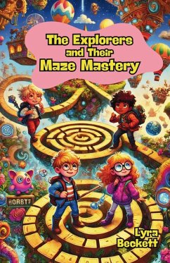 The Explorers and Their Maze Mastery - Beckett, Lyra