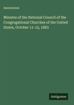 Cover Minutes of the National Council of the Congregational Churches of the United States, October 11-15, 1883