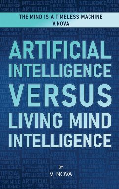 Artificial Intelligence Versus Living Mind Intelligence - Nova, V.