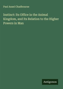 Cover Instinct: Its Office in the Animal Kingdom, and Its Relation to the Higher Powers in Man