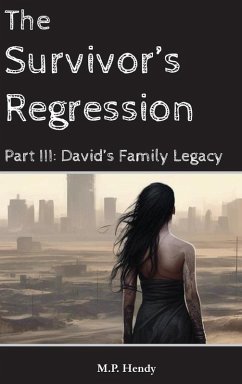 The Survivor's Regression Part 3 - Hendy, M. P.