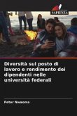 Diversità sul posto di lavoro e rendimento dei dipendenti nelle università federali