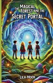 The Magical Forest and the Secret Portal The Magical Forest and the Secret Portal
