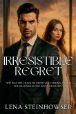 Irresistible Regret Irresistible Regret
