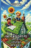 The Explorers and Their Creative Designs