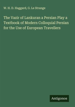 Cover The Vazir of Lankuran a Persian Play a Textbook of Modern Colloquial Persian for the Use of European Travellers