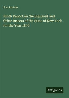 Ninth Report on the Injurious and Other Insects of the State of New York for the Year 1892 - Lintner, J. A.