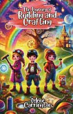 The Journey of Building and Crafting