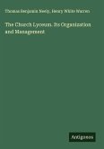 The Church Lyceum. Its Organization and Management The Church Lyceum. Its Organization and Management