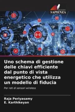 Uno schema di gestione delle chiavi efficiente dal punto di vista energetico che utilizza un modello di fiducia - Periyasamy, Raja;Karthikeyan, E.