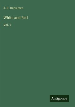 White and Red - Henslowe, J. R.