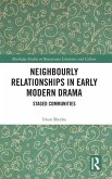 Neighbourly Relationships in Early Modern Drama