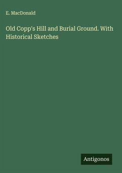 Cover Old Copp's Hill and Burial Ground. With Historical Sketches