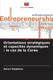 Orientations stratégiques et capacités dynamiques : le cas de la Corée Orientations stratégiques et capacités dynamiques : le cas de la Corée