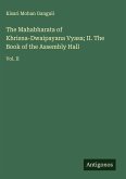 The Mahabharata of Khrisna-Dwaipayana Vyasa; II. The Book of the Assembly Hall