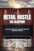 Retail Hustle The Blueprint Retail Hustle The Blueprint