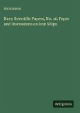 Navy Scientific Papers, No. 10. Paper and Discussions on Iron Ships