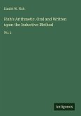 Fish's Arithmetic. Oral and Written upon the Inductive Method