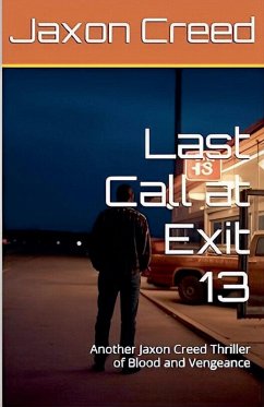 Last Call at Exit 13 - Creed, Jaxon