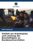 Vielfalt am Arbeitsplatz und Leistung der Beschäftigten an Bundesuniversitäten