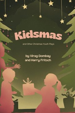 Kidsmas and Other Christmas Youth Plays - Dombay, Virag; Fritsch, Harry